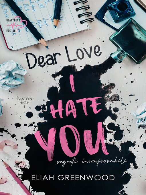 Title details for Dear Love, I Hate You by Eliah Greenwood - Available